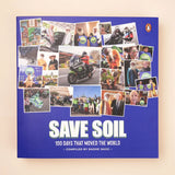 Save Soil: 100 Days That Moved the World - Compiled by Radhe Jaggi